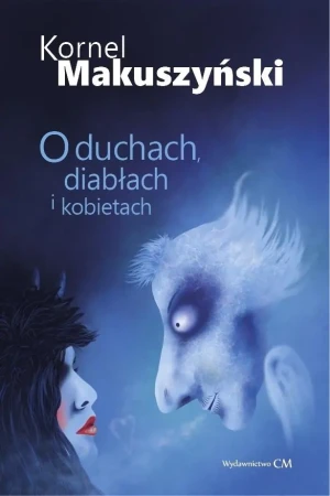 O duchach, diabłach i kobietach - Kornel Makuszyński - książka