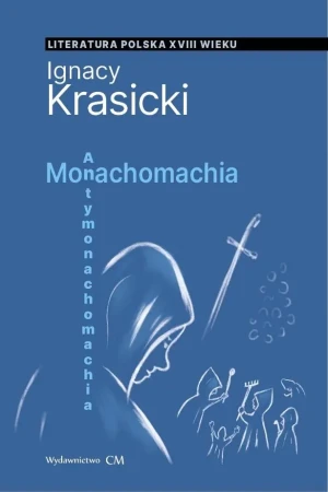 Monachomachia - Ignacy Krasicki - książka