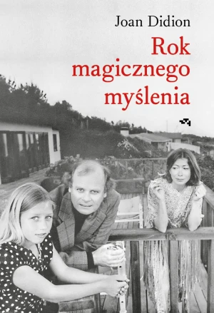 Rok magicznego myślenia - Joan Didion - książka