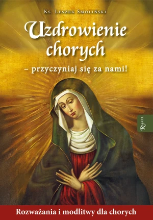 Uzdrowienie chorych - Leszek Smoliński - książka