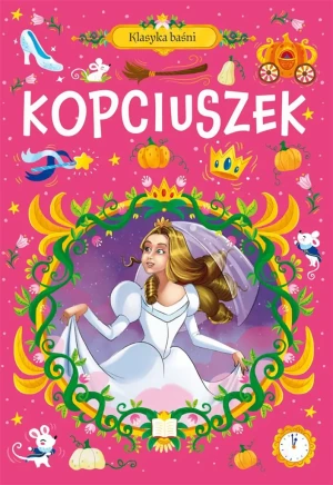 Klasyka baśni. Kopciuszek - praca zbiorowa - książka