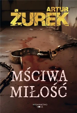 Mściwa miłość - Artur Żurek - książka