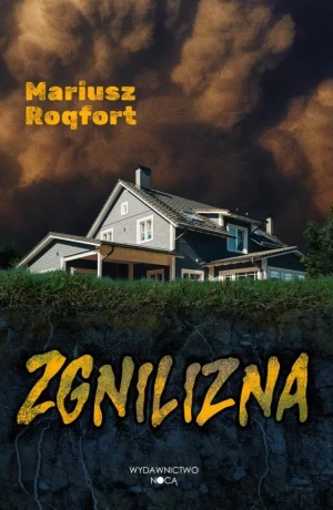 Zgnilizna - Mariusz Roqfort - książka