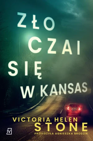 Zło czai się w Kansas - Victoria Helen Stone - książka