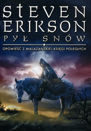 Pył snów. Malazańska Księga Poległych. Tom 9 - Steven Erikson - książka