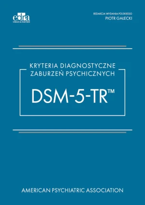 Kryteria diagnostyczne zaburzeń psychicznych DSM-5-TR - Piotr Gałecki - książka