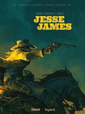 Prawdziwa Historia Dzikiego Zachodu - Jesse James - książka
