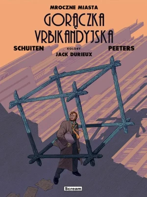 Mroczne Miasta. Urbikandyjska gorączka - Benoit Peeters, Francois Schuiten - książka