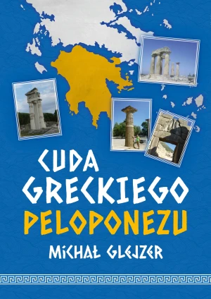 Cuda greckiego Peloponezu - Michał Glejzer - książka