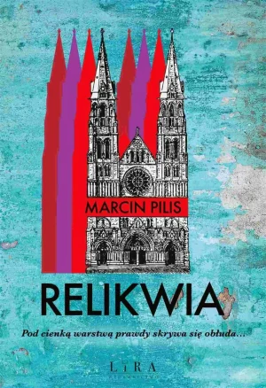 Relikwia - Marcin Pilis - książka