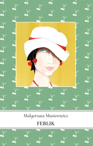 Feblik. Jeżycjada. Tom 21 - Małgorzata Musierowicz - książka