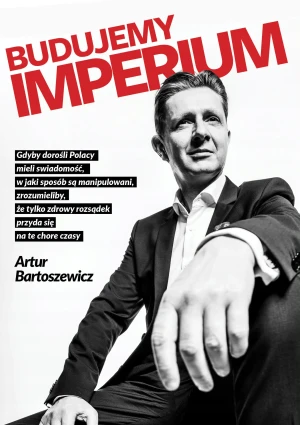 Budujemy imperium - Artur Bartoszewicz - książka