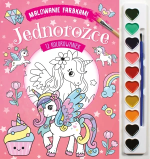 Jednorożce. Malowanie farbkami - praca zbiorowa - książka