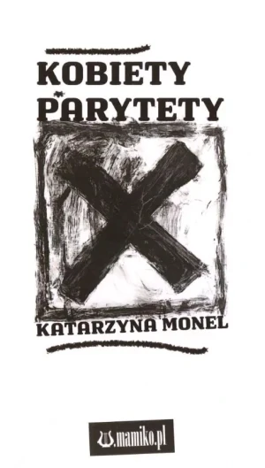 Kobiety parytety - Katarzyna Monel - książka