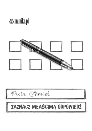 Zaznacz właściwą odpowiedź - Piotr Chmiel - książka