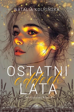 Ostatni oddech lata. Rodzeństwo Roux. Tom 1 - Natalia Kulpińska - książka