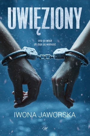 Uwięziony - Iwona Jaworska - książka