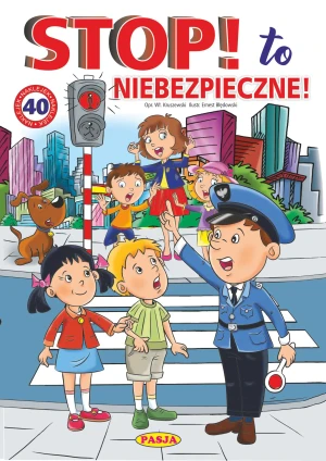 Stop! To niebezpieczne! - Włodzimierz Kruszewski - książka