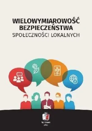 Wielowymiarowość bezpieczeństwa społeczności lokalnych - praca zbiorowa - książka