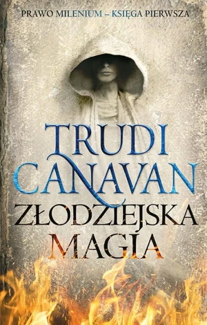 Złodziejska magia. Prawo Milenium. Księga 1 - Trudi Canavan - książka