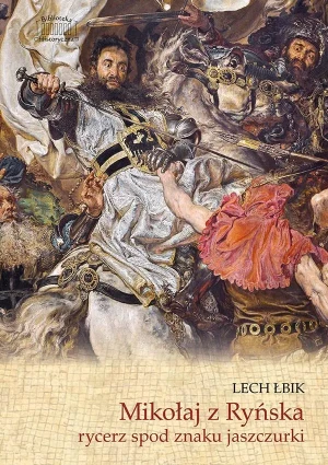 Mikołaj z Ryńska. Rycerz spod znaku jaszczurki - Rajmund Pollak - książka