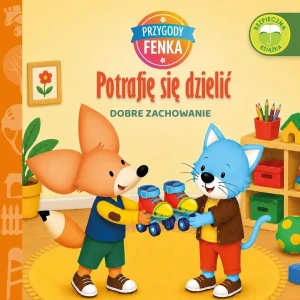 Potrafię się dzielić. Dobre zachowanie. Przygody Fenka - Ewa Zontek - książka