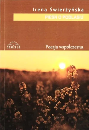 Pieśń o Podlasiu - Irena Świerżyńska - książka