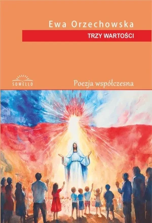 Trzy wartości - Ewa Orzechowska - książka