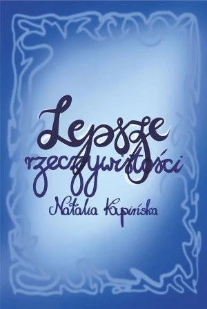 Lepsze rzeczywistości - Natalia Kupińska - książka