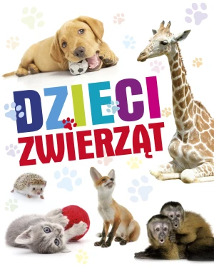 Dzieci zwierząt. Wydawnie 2024 - praca zbiorowa - książka
