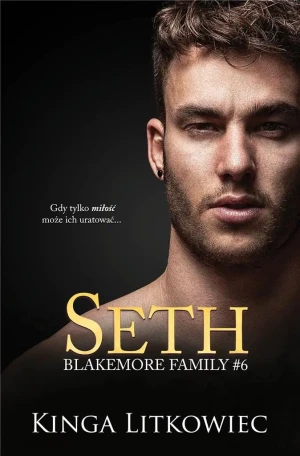 Seth. Blakemore Family. Tom 6 - Kinga Litkowiec - książka
