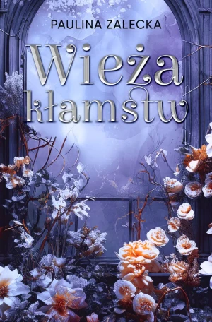 Wieża kłamstw - Paulina Zalecka - książka