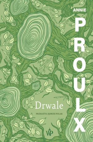 Drwale - Annie Proulx - książka