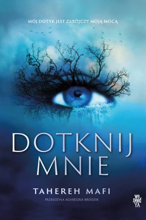 Dotknij mnie. Tom 1. Edycja specjalna - Tahereh Mafi - książka