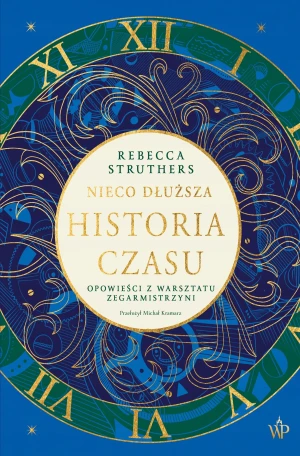 Nieco dłuższa historia czasu - Rebecca Struthers - książka