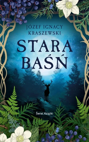 Stara baśń. Edycja kolekcjonerska - Józef Ignacy Kraszewski - książka