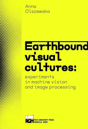 Earthbound visual cultures - Anna Olszewska - książka