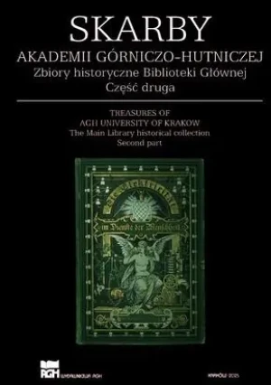 Skarby Akademii Górniczo-Hutniczej. Zbiory historyczne Biblioteki Głównej. Część 2 - Jacek Rzepczyński - książka