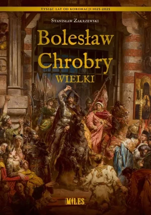 Bolesław Chrobry Wielki - Stanisław Zakrzewski - książka
