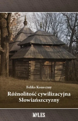 Różnolitość cywilizacyjna Słowiańszczyzny - Feliks Koneczny - książka