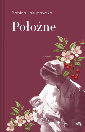 Położne - Jakubowska Sabina - książka