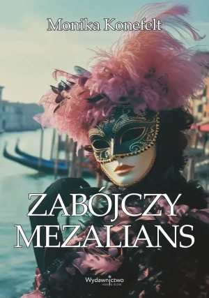 Zabójczy mezalians - Monika Konefelt - książka