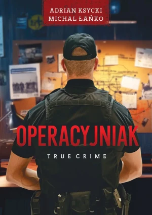 Operacyjniak - Adrian Ksycki, Michał Łańko - książka