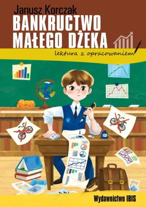 Bankructwo małego Dżeka. Lektura z opracowaniem - Janusz Korczak - książka