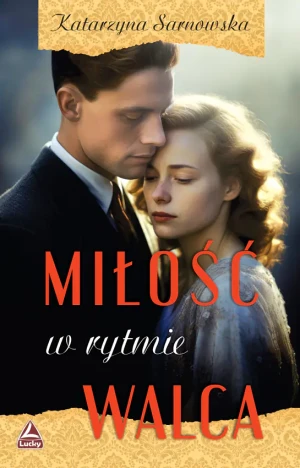 Miłość w rytmie walca - Katarzyna Sarnowska - książka