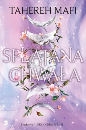 Splątana chwała. Utkane królestwo. Tom 3 - Tahereh Mafi - książka