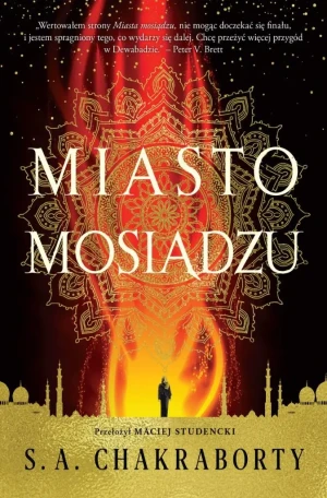 Miasto mosiądzu. Dewabad. Tom 1 - S. A. Chakraborty - książka