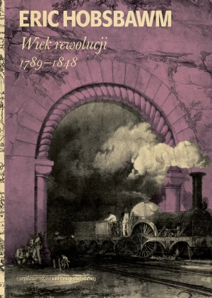 Wiek rewolucji. 1789-1848 - Eric Hobsbawm - książka