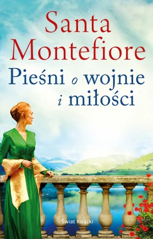 Pieśni o wojnie i miłości - Santa Montefiore - książka
