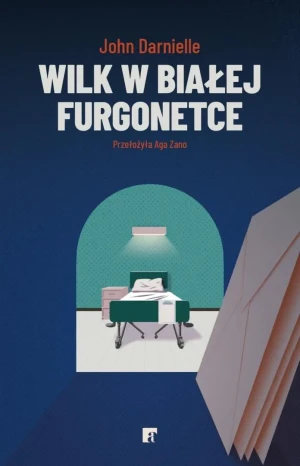 Wilk w białej furgonetce - John Darnielle - książka